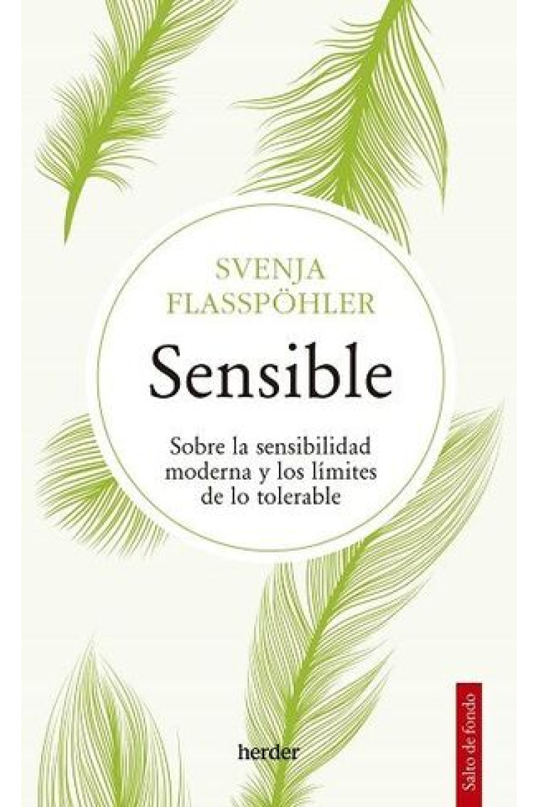 Sensible: sobre la sensibilidad moderna y los límites de lo tolerable