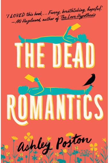 The Dead Romantics: The perfect laugh-out-loud rom-com for curling up with this winter, from the New York Times bestseller!