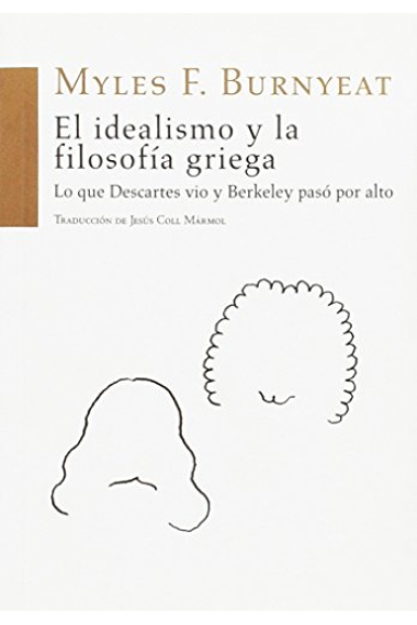 El idealismo y la filosofía griega: lo que Descartes vio y Berkeley pasó por alto