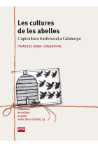 Les cultures de les abelles. L'apicultura tradicional a Catalunya