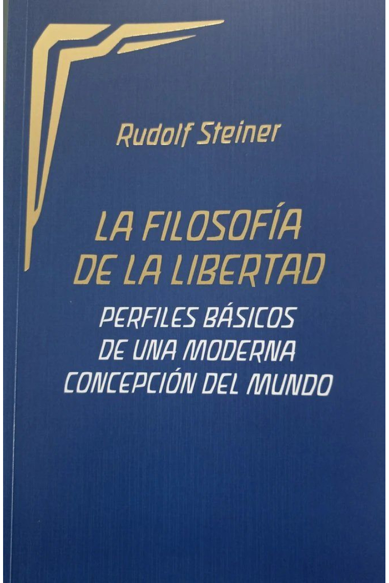 La Filosofía de la Libertad: perfiles básicos de una moderna concepción del mundo