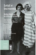 Letal e incruenta: Walter Benjamin y la crítica de la violencia