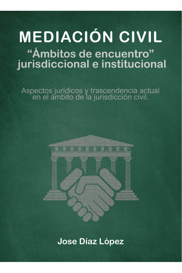 Mediación civil. ?Ambitos de encuentro? jurisdiccional e ins