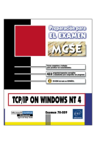 TCP/IP on Windows NT 4. Preparación para el examen MCSE.