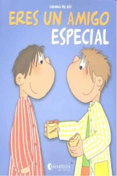 Eres un amigo especial