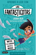 Aprende a leer con Las Fantasticotas 8. Mateo y la carrera hasta el museo