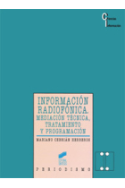 Información radiofónica. Mediación, técnica, tratamiento y programación