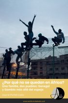 ¿Por qué no se quedan en África? Una familia, dos pueblos: Senegal y Gambia más allá del espejo