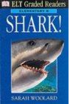 Shark!. Elementary B (ELT Graded Readers)