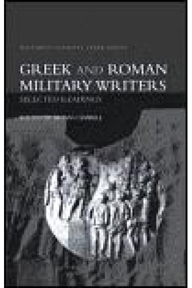 Greek and roman military writers: selected readers