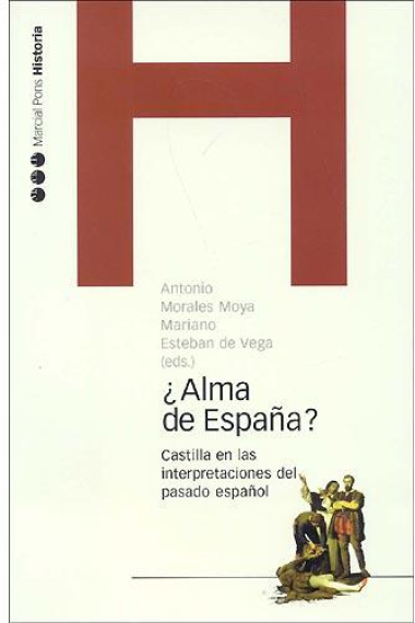 ¿Alma de España? Castilla en las intepretaciones del pasado