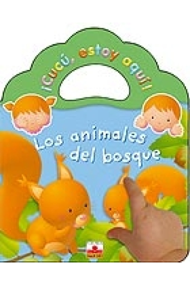 ¡Cucú, estoy aquí! Los animales del bosque