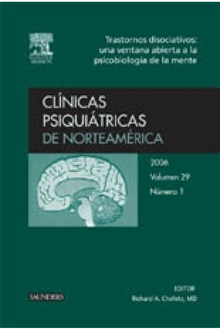 Clínicas psiquiátricas de Norteamerica. Trastornos disociativos: una ventana abierta a las psicobiología de la  mente. Vol. 29 núm.1