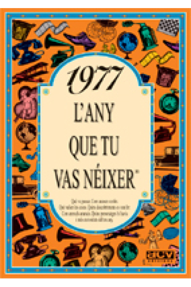 1977. L'any que tu vas nèixer