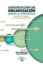 Construcción de organización  abierta al aprendizaje. Coaching de equipos con perspectiva sistémica