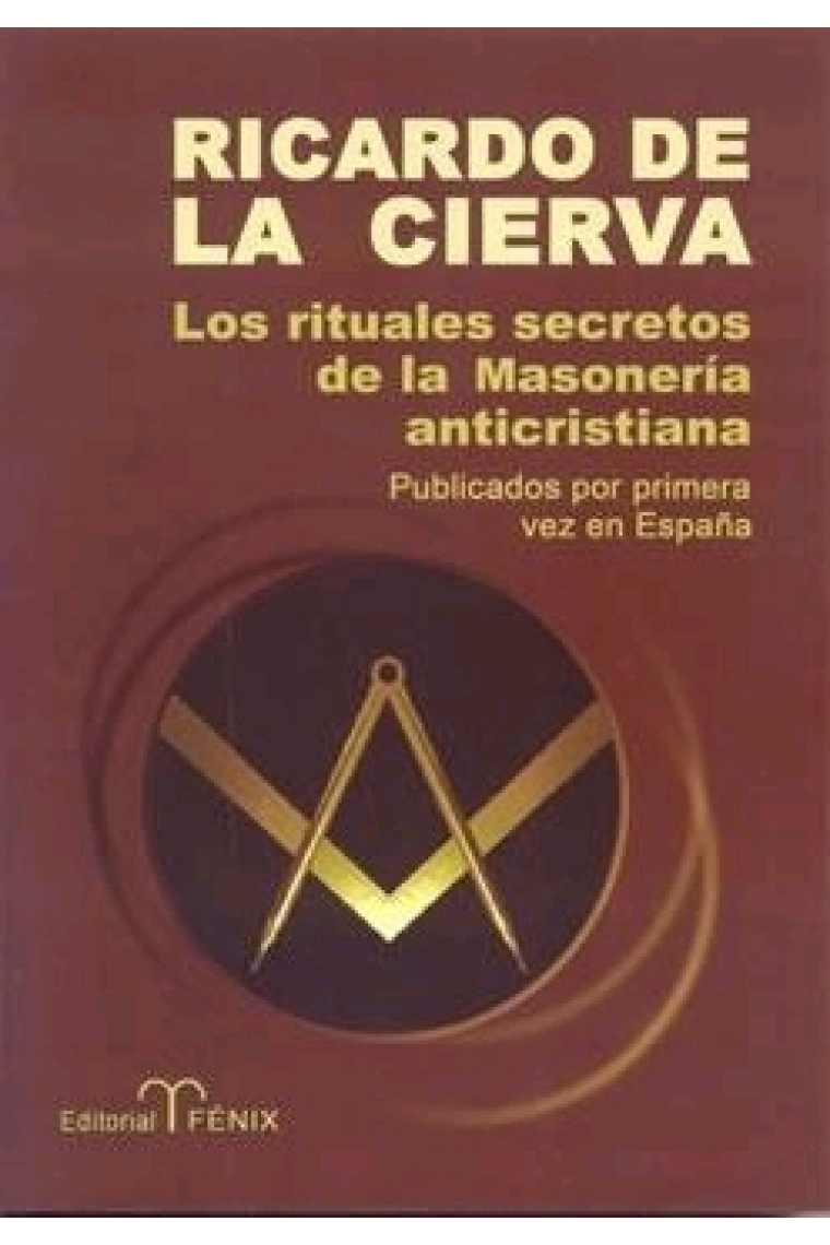 Los rituales secretos de la masonería anticristiana