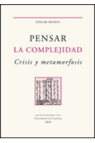 Pensar la complejidad: crisis y metamorfosis