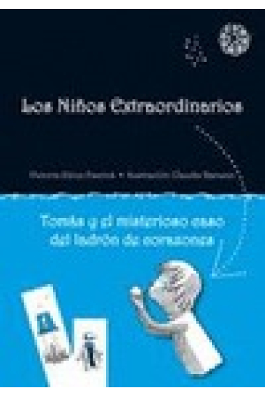 Tomás y el misterioso caso del ladrón de corazones (Niños extraordinarios)