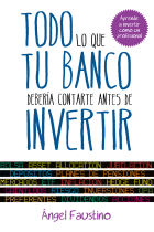 Todo lo que tu banco debería contarte antes de invertir