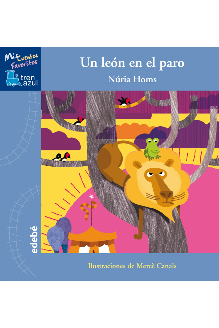 Un león en el paro (El tren azul 5 años)