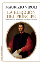 La elección del Príncipe: los consejos de Maquiavelo al ciudadano lector