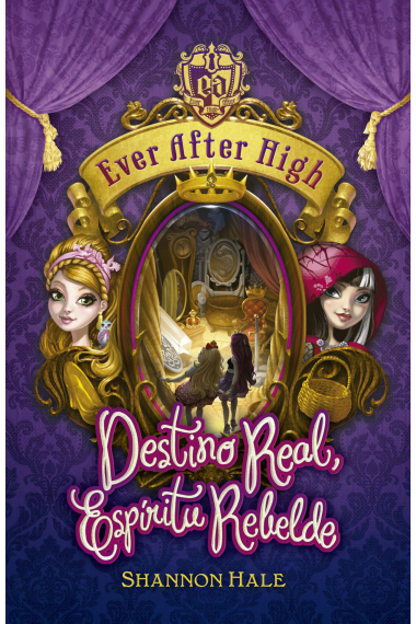 Destino real, espíritu rebelde (Ever After High 2)