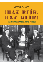 ¡Haz reír, haz reír! Vida y obra de Enrique Jardiel Poncela