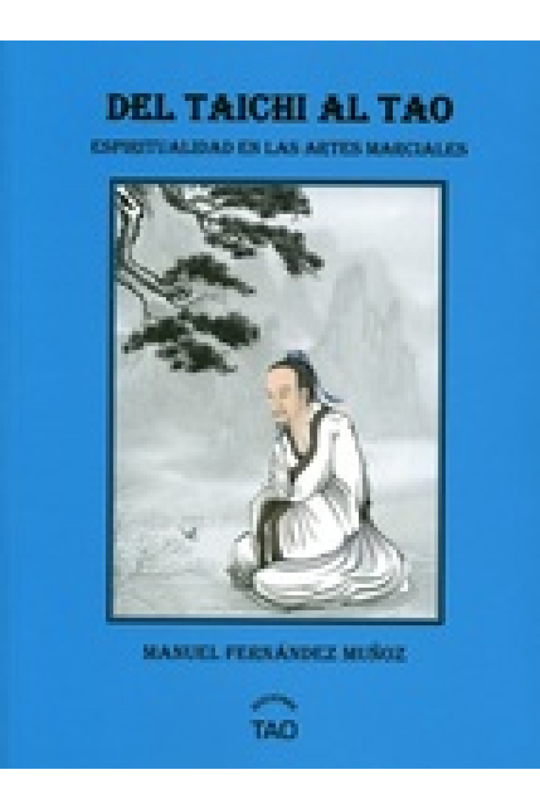 Del Taichi al tao. Espiritualidad en las artes marciales.