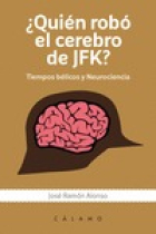 ¿ Quién robó el cerebro de JFK?