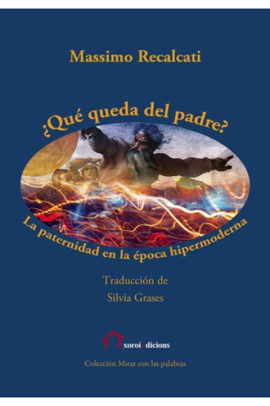 ¿Qué queda del padre?. La paternidad en la época hipermoderna