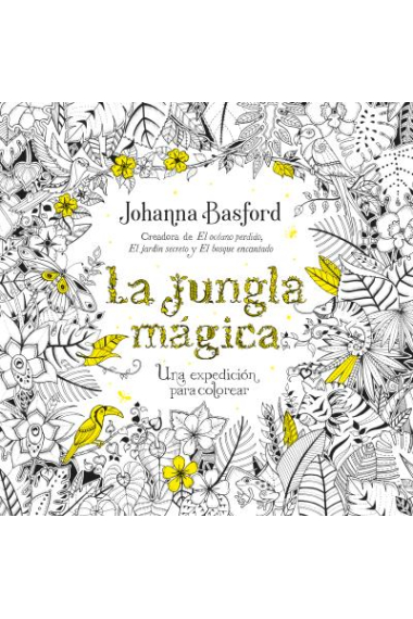 La jungla mágica. Una expedición para colorear