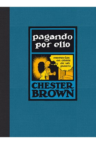 Pagando por ello. Memorias en cómic de un putero