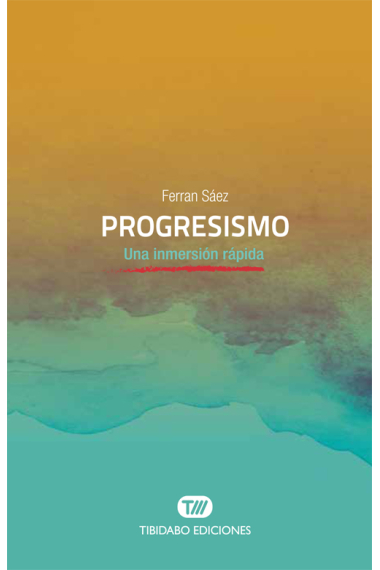 Progresismo. Una inmersión rápida