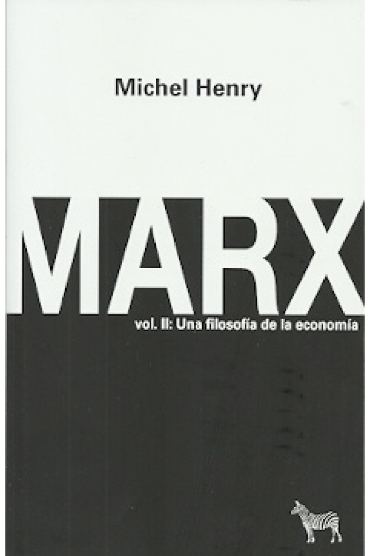 Marx (vol. II): una filosofía de la economía