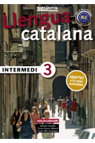 Llengua catalana Intermedi 3. Solucionari. Adaptat a la nova normativa (Nivell B2)