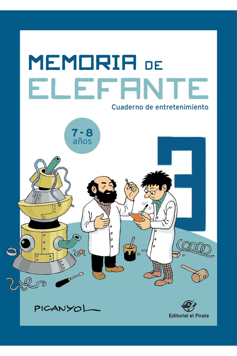 Memoria de elefante 3: cuaderno de entretenimiento. Para 7 y 8 años: tercero de primaria