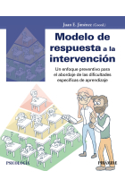 Modelo de respuesta a la intervención. Un enfoque preventivo para el abordaje de las dificultades específicas de aprendizaje