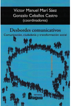 Desbordes comunicativos. Comunicación, ciudadanía y transformación social