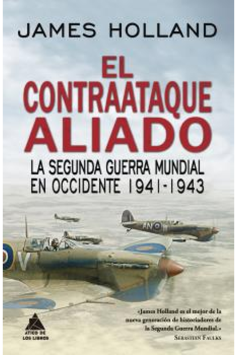 El contraataque aliado. La Segunda Guerra mundial en Occidente, 1941-1943