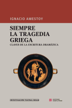 Siempre la tragedia griega: claves de la escritura dramática