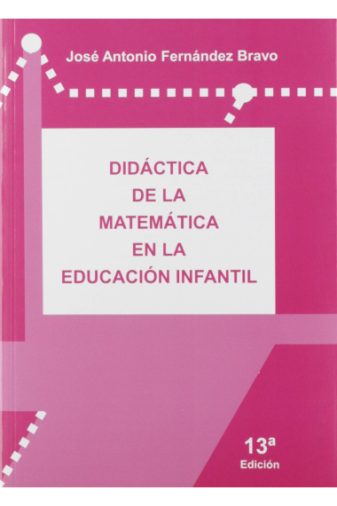 Didáctica De la matemática en La Educación Infantil (13ª Edición - 2019)