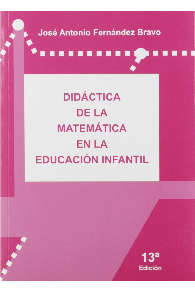 Didáctica De la matemática en La Educación Infantil (13ª Edición - 2019)