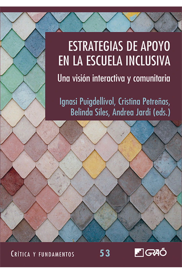 Estrategias de apoyo en la escuela inclusiva. Una visi¢n interactiva y comunitaria