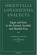 Egypt and Syria in the Fatimid, Ayyubid and Mamluk Eras VIII. Proceedings of the 19th, 20th, 21st and 22nd International Colloquium Organized at Ghent University in May 2010, 2011, 2012 and 2013