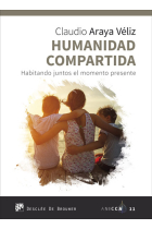 Humanidad compartida. Habitando juntos el momento presente