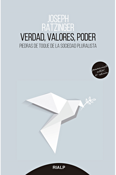 Verdad, valores, poder: piedras de toque de la sociedad pluralista