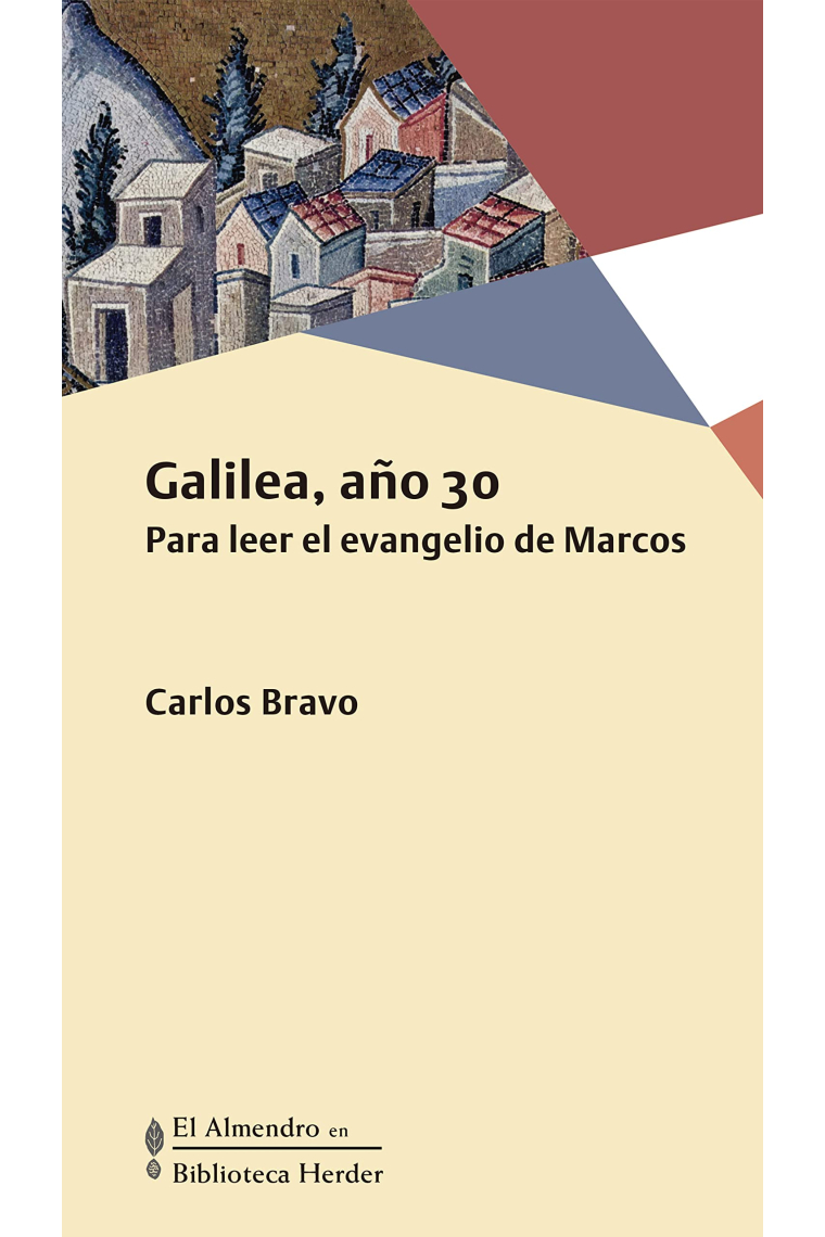 Galilea, año 30: para leer el evangelio de Marcos