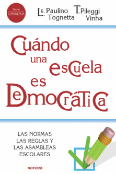 Cuándo una escuela es democrática. Las normas, las reglas y las Asambleas escolares