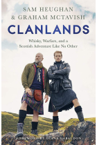 Clanlands: Whisky, Warfare, and a Scottish Adventure Like No Other