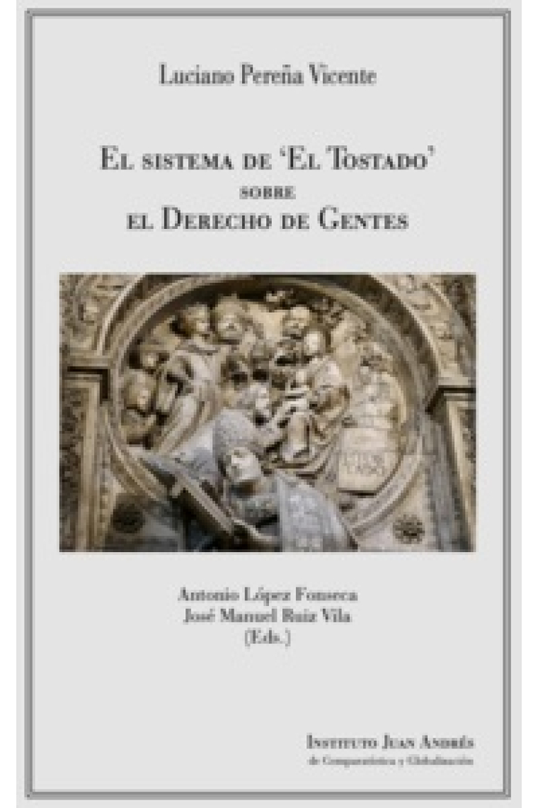 El sistema de El Tostado sobre el Derecho de Gentes